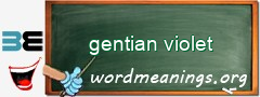 WordMeaning blackboard for gentian violet